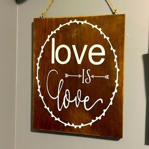 Love is Love Wooden Sign